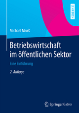 Betriebswirtschaft im &ouml;ffentlichen Sektor - Michael Mro&szlig;