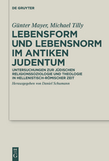 Lebensform und Lebensnorm im Antiken Judentum - G&uuml;nter Mayer, Michael Tilly