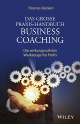 Das gro&szlig;e Praxis-Handbuch Business Coaching - Thomas R&uuml;ckerl