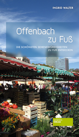 Offenbach zu Fu&szlig; - Ingrid Walter