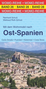 Mit dem Wohnmobil nach Ost-Spanien - Reinhard Schulz, Waltraud Roth-Schulz