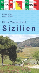 Mit dem Wohnmobil nach Sizilien - Hubert K&uuml;gler, Gudrun K&uuml;gler