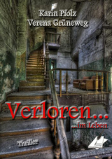 Verloren im Leben - Karin Pfolz, Verena Gr&uuml;neweg
