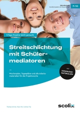 Streitschlichtung mit Sch&uuml;lermediatoren - Thomas Gr&uuml;ner, Franz Hilt, Corinna Tilp