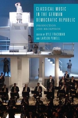 Classical Music in the German Democratic Republic - 