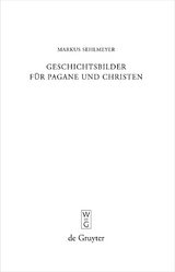 Geschichtsbilder f&uuml;r Pagane und Christen - Markus Sehlmeyer