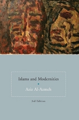 Islams and Modernities - Al-Azmeh, Aziz
