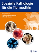 Spezielle Pathologie für die Tiermedizin - Wolfgang Baumgärtner, Achim Dieter Gruber