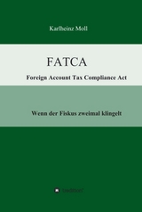 FATCA - Foreign Account Tax Compliance Act - Karlheinz Moll
