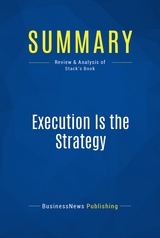 Summary: Execution Is the Strategy -  BusinessNews Publishing