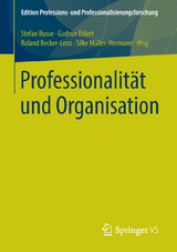 Professionalit&auml;t und Organisation - 