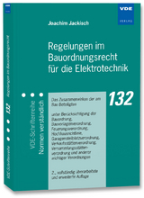 Regelungen im Bauordnungsrecht f&uuml;r die Elektrotechnik - Joachim Jackisch