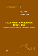 Arbeiten im schweizerischen Justizvollzug - Anna Isenhardt, Ueli Hostettler, Christopher Young