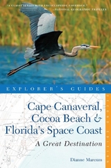 Explorer's Guide Cape Canaveral, Cocoa Beach & Florida's Space Coast: A Great Destination - Marcum, Dianne
