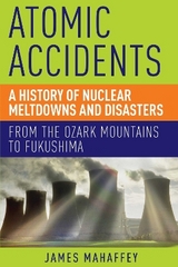 Atomic Accidents - Mahaffey, James