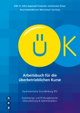 Arbeitsbuch f&uuml;r die &uuml;berbetrieblichen Kurse - Sara IGKG St. Gallen-Appenzell-F&uuml;rstentum Liechtenstein, Sara Bl&auml;ttler, Reto Coduri, Joe Gerig