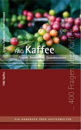 "FAQ Kaffee" - Fragen, Antworten, Quintessenzen - Martin Kienreich, Steffen Schwarz