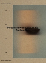 'Please show me how to do Bauhaus!' - 
