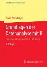 Grundlagen der Datenanalyse mit R - Wollschläger, Daniel