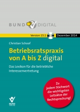 Betriebsratspraxis von A bis Z digital Vers. 15.1 Fortsetzungsbezug - Christian Schoof
