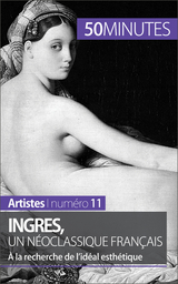 Ingres, un n&eacute;oclassique fran&ccedil;ais - Th&eacute;r&egrave;se Claeys,  50Minutes