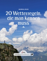 Das gro&szlig;e kleine Buch: 20 Wetterregeln, die man kennen muss - Andreas J&auml;ger