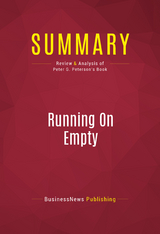 Summary: Running On Empty -  BusinessNews Publishing
