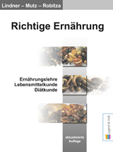 Richtige Ern&auml;hrung - Georg Lindner, Claudia Robitza, Brigitte Mutz
