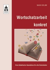 Wortschatzarbeit konkret - Selimi, Naxhi