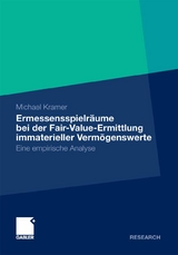 Ermessensspielr&auml;ume bei der Fair-Value-Ermittlung immaterieller Verm&ouml;genswerte - Michael Kramer