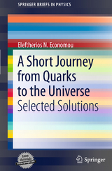 A Short Journey from Quarks to the Universe - Eleftherios N. Economou