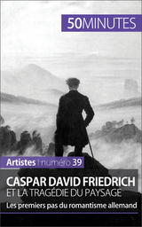 Caspar David Friedrich et la trag&eacute;die du paysage - C&eacute;line Muller,  50Minutes