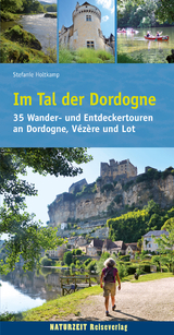 Im Tal der Dordogne - Stefanie Holtkamp