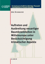 Forstwiss. Beitr&auml;ge Tharandt 33. Auftreten und Ausbreitung neuartiger Baumkrankheiten in Mitteleuropa unter Ber&uuml;cksichtigung klimatischer Aspekte