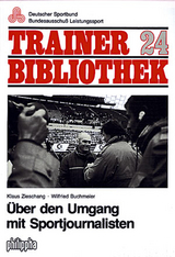 &Uuml;ber den Umgang mit Sportjournalisten - Wilfried Buchmeier, Klaus Zieschang