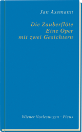 Die Zauberfl&ouml;te. Eine Oper mit zwei Gesichtern - Jan Assmann