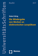 Die Wiedergabe von Werken an elektronischen Lesepl&auml;tzen - Robert K&ouml;nig