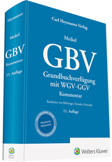 GBV Grundbuchverf&uuml;gung mit WGV und GGV - Walter B&ouml;hringer, Alexander Dressler, Wolfgang Schneider