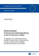 Deliktsrechtliche Insolvenzverursachungshaftung in der Ein-Personen-GmbH - Vanessa Kluge
