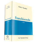 Franchiserecht - Giesler, J Patrick; Nauschütt, Jürgen