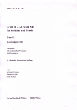 SGB II und SGB XII f&uuml;r Studium und Praxis, Band 2, Sozialverwaltungsvorschriften und R&uuml;ckabwicklungsanspr&uuml;che - Michael Grosse, Thomas Kulle, Dirk Weber