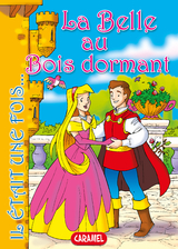 La Belle au Bois dormant -  Il &eacute;tait une fois, Jacob et Wilhelm Grimm