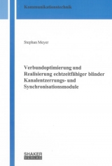 Verbundoptimierung und Realisierung echtzeitf&auml;higer blinder Kanalentzerrungs- und Synchronisationsmodule - Stephan Meyer
