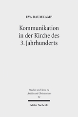 Kommunikation in der Kirche des 3. Jahrhunderts - Eva Baumkamp
