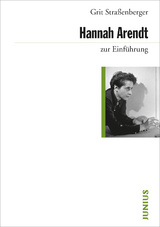 Hannah Arendt zur Einführung - Straßenberger, Grit