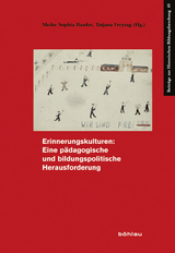 Erinnerungskulturen: Eine p&auml;dagogische und bildungspolitische Herausforderung - 