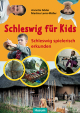 Schleswig f&uuml;r Kids - Annette G&ouml;der, Martina Levin-M&uuml;ller