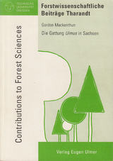 Die Gattung Ulmus in Sachsen - Gordon Mackenthun