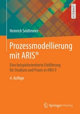 Prozessmodellierung mit ARIS® - Heinrich Seidlmeier