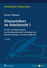 Klausurenkurs im Arbeitsrecht I - Tillmanns, Kerstin